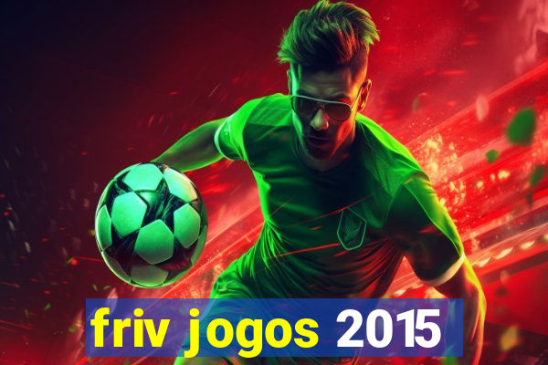 friv jogos 2015